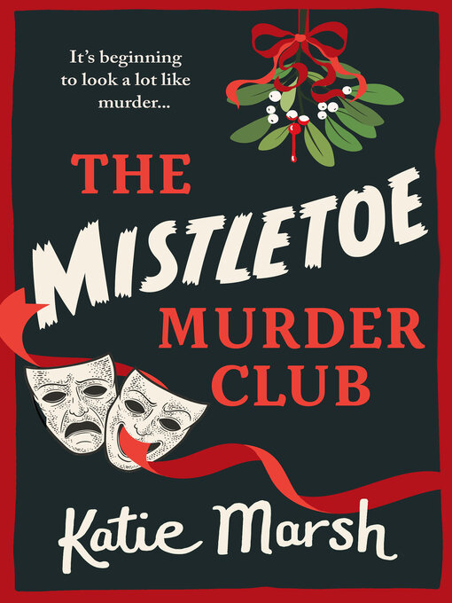 Title details for The Mistletoe Murder Club by Katie Marsh - Wait list